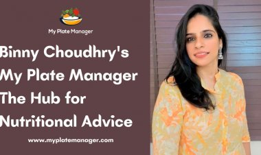 Binny Choudhry's My Plate Manager The hub for Nutritional Advice