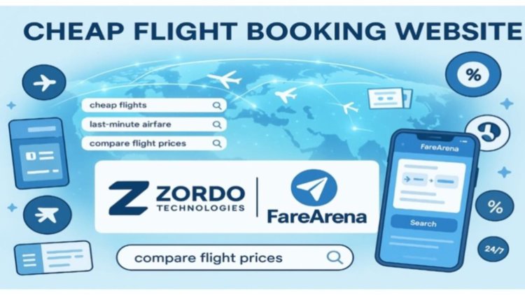 "FareArena" by Zordo Promises Affordable Flight Bookings with Easy Access and Great Deals