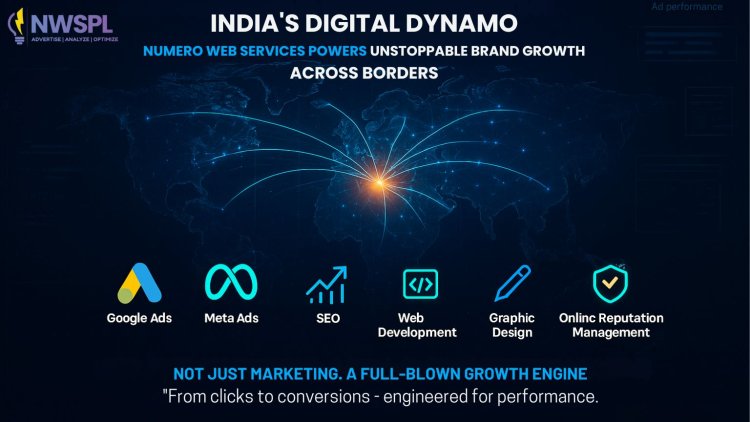 India's Digital Dynamo: Numero Web Services Powers Unstoppable Brand Growth  Across Borders