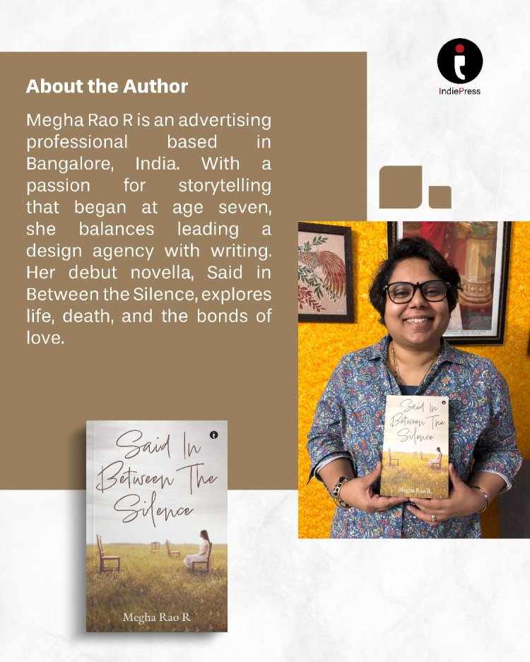 Silent Observations, Loud Emotions: Author Megha Rao R’s Said in Between the Silence